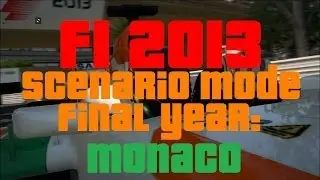 F1 2013 Scenario Mode - Final Year 2 - Monaco