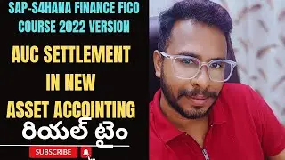 'Asset Under Construction Settlement' in SAP- AUC Settlement in SAP-S4HANA Course in Telugu-Chanu SK