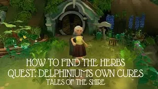 How to find the Herbs for the quest Delphinium's Own Cures in Tales of The Shire