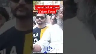 protest TAISER TOWN Cancellation Plots #shortsfeed #ytsearch #taisertown #scheme45 @tahirsheikh791