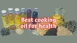 Best cooking oil for health