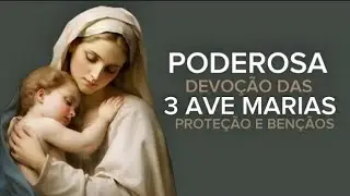 ORAÇÃO DE DEVOÇÃO DAS 3 AVE MARIAS 