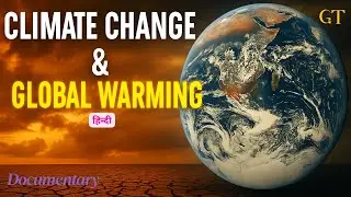 Climate Crisis: The Reality of Global Warming - Hindi - Grain & Truth