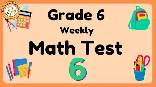 Grade 6 Weekly Math Test Paper 6 Square& Square Roots of decimals Factors, Fractions & Word Problems
