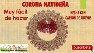 ADORNOS NAVIDEÑOS. CORONA NAVIDEÑA HECHA CON CARTÓN DE HUEVOS. CHRISTMAS CROWN.
