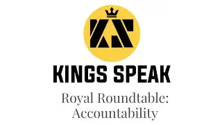 Kings Speak: Royal Roundtable &ldquo;Accountability&rdquo;