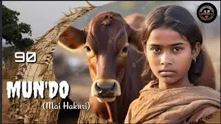 MUNDO... 90, Mai Hakuri, ( Heart touching Story) Rayuwarta cike take da kubale