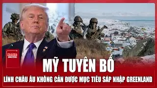 Nhà Trắng điểm tên lính Châu Âu tại Greenland, ông Trump sẽ quyết làm tới cùng? | Ninh Bình Digital