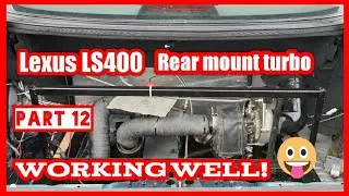 Lexus LS400 rear mount turbo - part 12- Almost done!