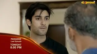 Paradise Last Episode 37 Promo - Tonight - Iqra Aziz - Shuja Asad - Express TV