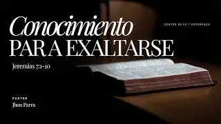 CFE Barranquilla - Conocimiento para exaltarse | Jhon Parra