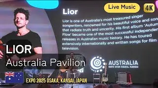 Australia Pavilion Live Music | LIOR - Expo 2025 Osaka, Kansai, Japan