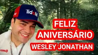 FELIZ ANIVERS&Aacute;RIO WESLEY JONATHAN