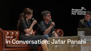 In Conversation: Jafar Panahi | 35th SGIFF 2024