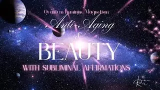 Quantum Feminine Magnetism Subliminal ✨ Eternal Beauty & Anti-Aging | 528Hz + 432Hz DNA Repair 
