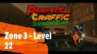 Perfect Traffic Similator - Zone 3 - Level 22