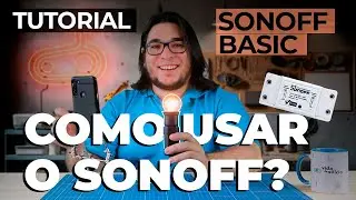 Como instalar e configurar interruptor inteligente wifi SONOFF BASIC- Instalando uma lâmpada