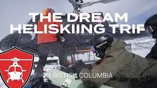 The Dream Heliskiing Trip in British Columbia