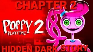 Poppy Playtime Chapter 2 Hidden Dark Story and Belong To Chapter 3
