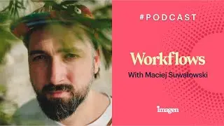 Tech-Enhanced Photography - Maciej Suwałowski on Modern Workflow Mastery #37