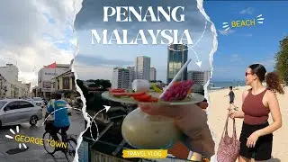 Malaysia Beach Day + Nightlife in George Town Penang