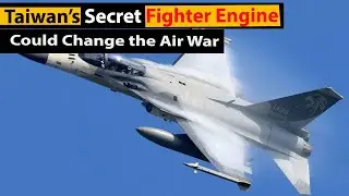 Taiwan&rsquo;s Secret Fighter Engine Could Change & Air War#TaiwanDefense  #MilitaryAviation #ChinaTaiwan