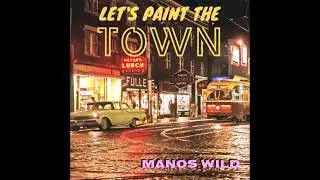 MANOS WILD  - Will I Ever Forget You