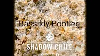 Shadow Child- 23(jy Bootleg)