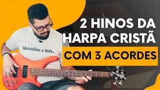 Aprenda a Tocar 2 Hinos da Harpa Cristã no Baixo com 3 Acordes Simples!