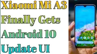 Xiaomi Mi A3 Finally Gets Android 10 Update | But Limited To Random Users