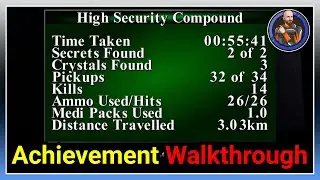 Tomb Raider 3 Remastered - High Security Compound - Achievement Walkthrough