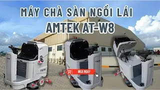 AMTEK AT-W8: M&aacute;y Ch&agrave; S&agrave;n Ngồi L&aacute;i Hiện Đại, Tiện Lợi V&agrave; Mạnh Mẽ.