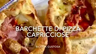 BARCHETTE DI PIZZA CAPRICCIOSE - TUTTI A TAVOLA