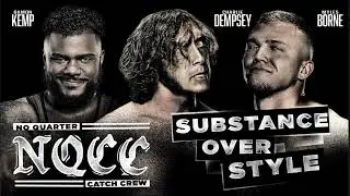 No Quarter Catch Crew &ndash; Substance Over Style (Entrance Theme)