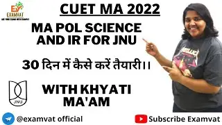 MA Pol science and IR for JNU | 30 दिन में कैसे करें तैयारी ✌️✌️। Important Topics  #JNUMA #CUET2022