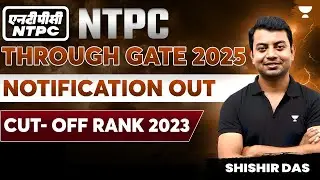 NTPC Through GATE 2025 | Official Notification Out | Cut-off 2023