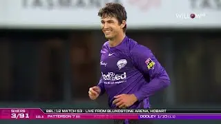 Patrick Dooley 3 wickets vs Sydney Sixers| 53rd Match - Hobart Hurricanes vs Sydney Sixers
