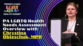 The State of LGBTQIA+ Health in Pennsylvania | 2024 Needs Assessment
