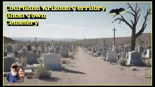 Courtland Arizona Territory Ghost Town, Part 05: The Cemetery, Uncle Simon Franklin and more