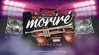 MORIR&Eacute; REMIX - La Factor&iacute;a | DJ Jesus Olivera