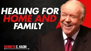 Psalm 147: Health, Healing,and Protection for Home & Family Through the Jesus || Kenneth E Hagin