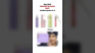 MAY 2024 ICON BOX BY PATRICK STARRR UNOFFICIAL SPOILERS Pt. 2 | Ipsy & BoxyCharm Sneak Peeks