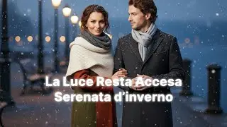 La luce resta accesa – Serenata d’inverno