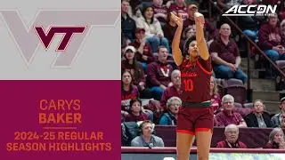 Carys Baker 2024-25 Regular Season Highlights | Virginia Tech Forward