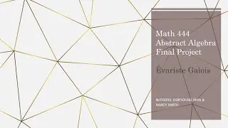 Algebra: &Eacute;variste Galois & Limitations of Algebraic Solutions for the Sets of Polynomials Equations