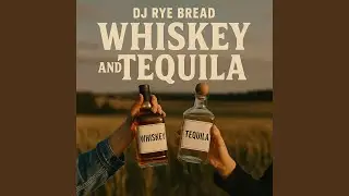 Whiskey And Tequila