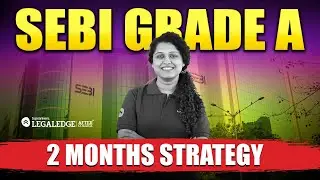 SEBI Grade A 2025: 2 Months Preparation Strategy for SEBI Grade A Exam