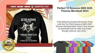 Perfect 12 Seasons 2009 2020 Thomas Morstead Shirt