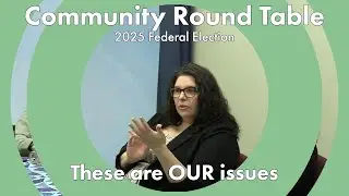 Federal Election 2025 - Citizen Roundtable on Local Issues