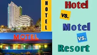 Difference between Hotel, Motel and Resort | Hotel vs Motel vs Resort | Confusing words